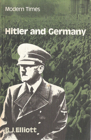 Hitler & Germany by B.J. Elliott