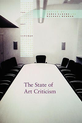 The State of Art Criticism by Michael Newman, James Elkins