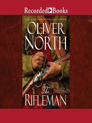 The Rifleman by Oliver North