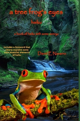 A Tree Frog's Eyes by David E. Navarro