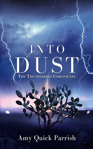 Into Dust by Amy Quick Parrish