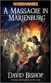 A Massacre in Marienburg by David Bishop