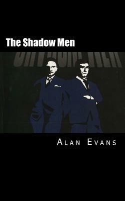 The Shadow Men by Alan Evans