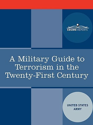 A Military Guide to Terrorism in the Twenty-First Century by U. S. Army, Army U. S. Army