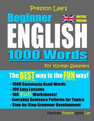 Preston Lee's Beginner English 1000 Words For Korean Speakers (British Version) by Matthew Preston, Kevin Lee