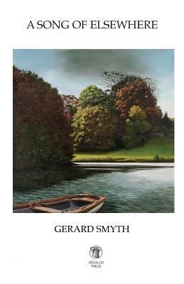 A Song of Elsewhere by Gerard Smyth
