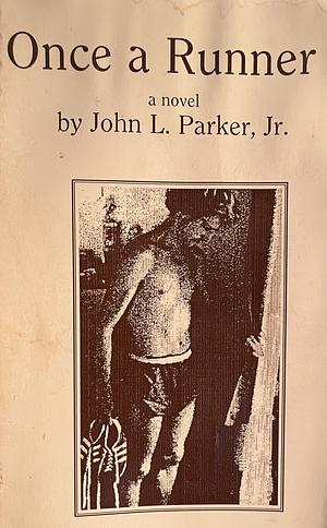 Once a Runner by John L. Parker Jr.