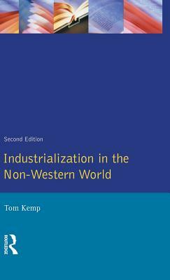 Industrialisation in the Non-Western World by Tom Kemp