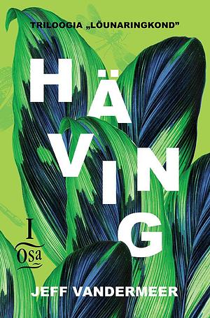 Häving by Jeff VanderMeer