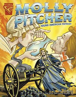 Molly Pitcher: Young American Patriot by Jason Glaser