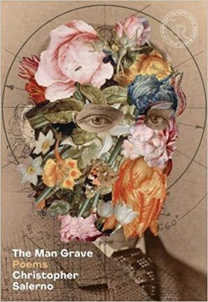 The Man Grave: Poems by Christopher Salerno