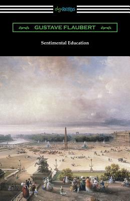 Sentimental Education by Gustave Flaubert