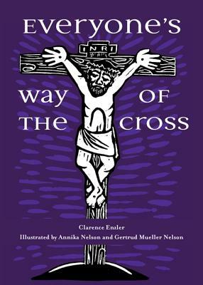 Everyone's Way of the Cross by Clarence Enzler