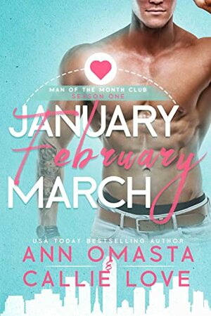 Man of the Month Club: SEASON 1 by Callie Love, Ann Omasta