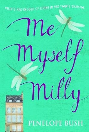 Me Myself Milly by Penelope Bush