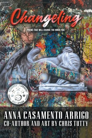 Changeling by Anna Casamento Arrigo, Anna Casamento Arrigo