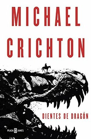 Dientes de dragón by Michael Crichton