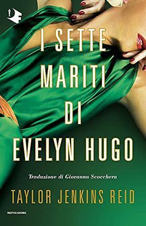 I sette mariti di Evelyn Hugo by Taylor Jenkins Reid