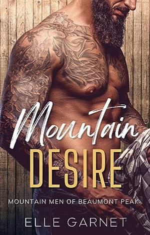 Mountain Desire  by Elle Garnet