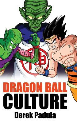 Dragon Ball Culture Volume 6: Gods by Derek Padula