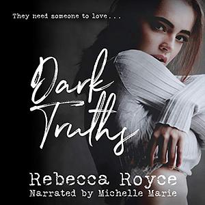 Dark Truths by Rebecca Royce