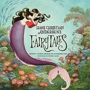 Hans Christian Andersen's Fairy Tales by Hans Christian Andersen, Erik Christian Haugaard