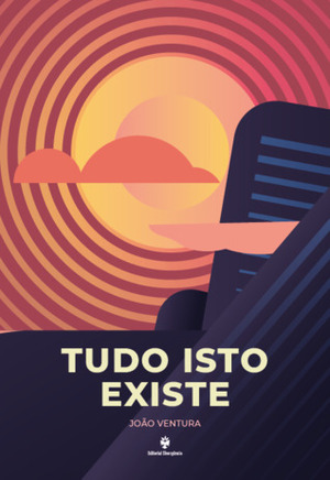 Tudo Isto Existe by João Ventura