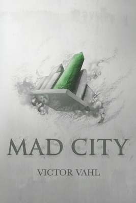 Mad City by Victor Vahl