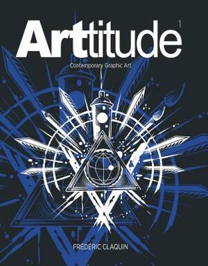 Arttitude by Frederic Claquin