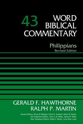 Philippians, Volume 43: Revised Edition by Ralph P. Martin, Gerald F. Hawthorne