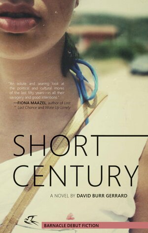 Short Century: A Novel by David Burr Gerrard