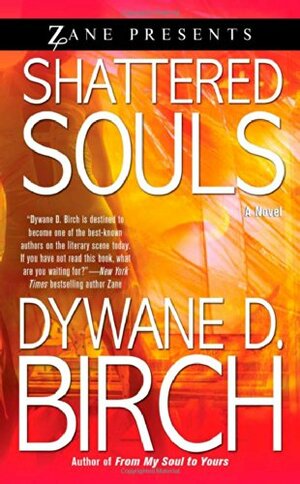 Shattered Souls by Dywane D. Birch