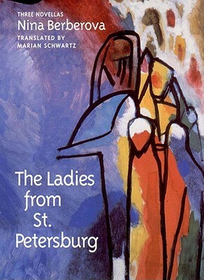The Ladies from St. Petersburg: Three Novellas by Nina Berberova