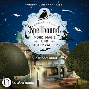 Spellbound - Nie wieder untot by Annabel Chase