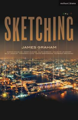 Sketching by James Graham, Sumerah Srivastav, Naomi Westerman