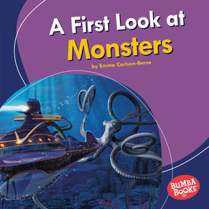 A First Look at Monsters by Emma Carlson Berne