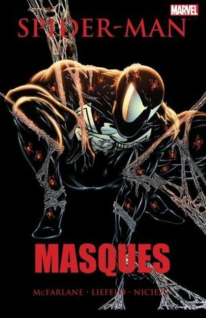 Spider-Man: Masques by Rob Liefeld, Todd McFarlane, Fabian Nicieza