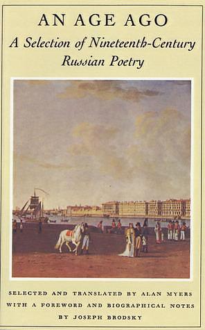 An Age Ago by Alan Myers, Alan Myers, Joseph Brodsky