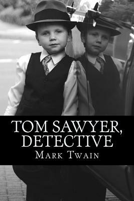 Tom Sawyer, Detective by Mark Twain