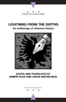 Lightning from the Depths: An Anthology of Albanian Poetry by 