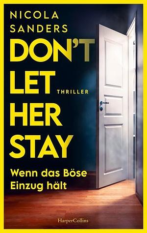 Don't Let Her Stay by Nicola Sanders