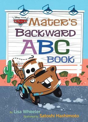 Mater's Backward ABC Book (Disney/Pixar Cars 3) by Lisa Wheeler