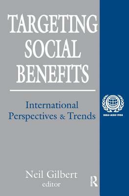 Targeting Social Benefits: International Perspectives and Trends by Neil Gilbert