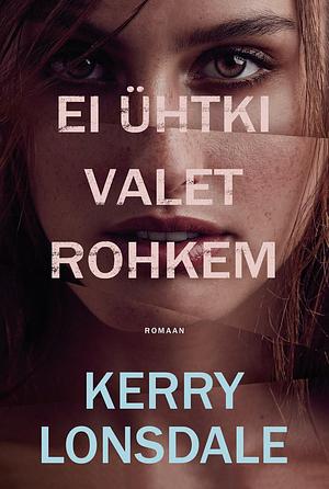 Ei ühtki valet rohkem by Kerry Lonsdale