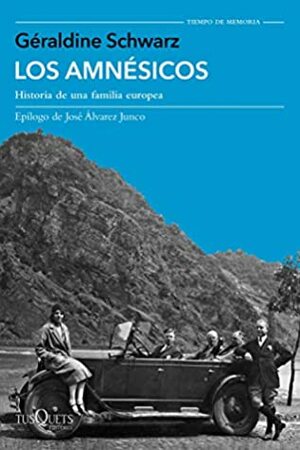 Los amnésicos: Historia de una familia europea by Nuria Viver Barri, Géraldine Schwarz