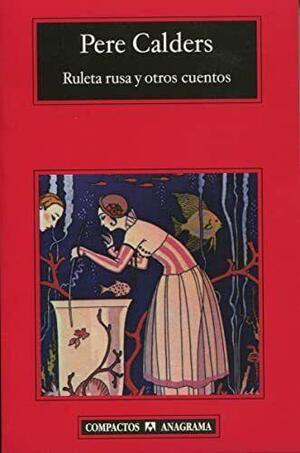 Ruleta rusa y otros cuentos by Pere Calders