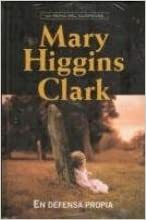 En defensa propia by Mary Higgins Clark