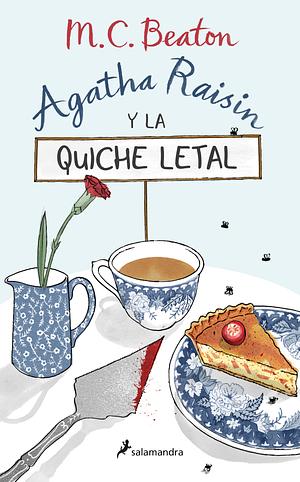 Agatha Raisin y la quiche letal by M.C. Beaton