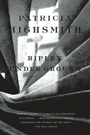 Ripley Under Ground by Patricia Highsmith, Nigel Lambert