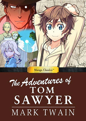 Manga Classics Adventures of Tom Sawyer by Tom Sawyer, Crystal Chan